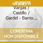 Vargas / Castillo / Gardel - Barrio De Tango cd