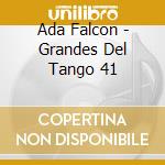 Ada Falcon - Grandes Del Tango 41 cd