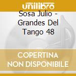 Sosa Julio - Grandes Del Tango 48 cd