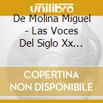De Molina Miguel - Las Voces Del Siglo Xx Vol. 17 cd