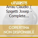 Arrau Claudio / Szigetti Josep - Complete Sonatas For Piano Y V cd