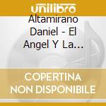 Altamirano Daniel - El Angel Y La Estrella cd