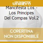 Mancifesta Los - Los Principes Del Compas Vol.2 cd musicale di Mancifesta Los