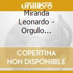 Miranda Leonardo - Orgullo Cordillerano cd musicale di Miranda Leonardo
