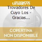 Trovadores De Cuyo Los - Gracias Hilario Cuadros cd