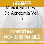 Mancifesta Los - De Academia Vol. 3 cd