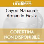 Cayon Mariana - Armando Fiesta cd