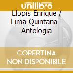 Llopis Enrique / Lima Quintana - Antologia cd