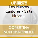 Los Nuevos Cantores - Salta Mujer Tentadora cd