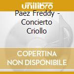 Paez Freddy - Concierto Criollo cd
