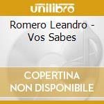 Romero Leandro - Vos Sabes cd