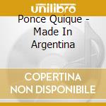Ponce Quique - Made In Argentina cd