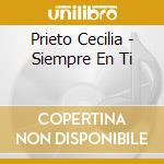 Prieto Cecilia - Siempre En Ti cd