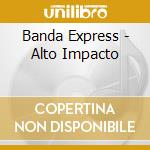 Banda Express - Alto Impacto cd