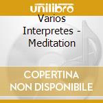 Varios Interpretes - Meditation cd