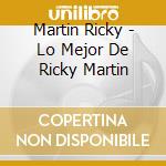 Martin Ricky - Lo Mejor De Ricky Martin cd