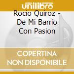 Rocio Quiroz - De Mi Barrio Con Pasion cd