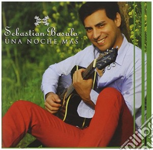 Sebastian Basalo - Una Noche Mas cd musicale di Sebastian Basalo