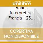 Varios Interpretes - Francia - 25 Exitos Originales cd