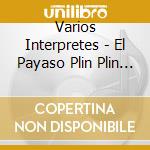 Varios Interpretes - El Payaso Plin Plin & El Pirat cd