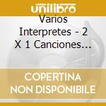 Varios Interpretes - 2 X 1 Canciones De Cuna Y M. E cd musicale di Varios Interpretes