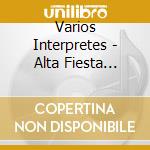 Varios Interpretes - Alta Fiesta Blanco cd