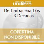 De Barbacena Los - 3 Decadas cd