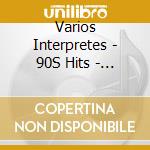 Varios Interpretes - 90S Hits - Feeling Chill Out cd