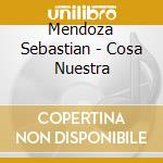 Mendoza Sebastian - Cosa Nuestra cd