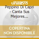 Peppino Di Capri - Canta Sus Mejores Canciones cd