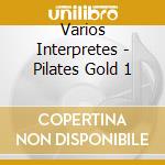 Varios Interpretes - Pilates Gold 1 cd