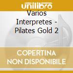 Varios Interpretes - Pilates Gold 2 cd