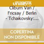 Cliburn Van / Fricsay / Berlin - Tchaikovsky: Symp. N. 6 / Over cd