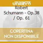 Robert Schumann - Op.38 / Op. 61 cd musicale di Szell/The Cleveland Orchestra George