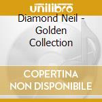 Diamond Neil - Golden Collection cd musicale di Diamond Neil