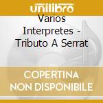 Varios Interpretes - Tributo A Serrat cd