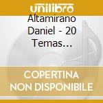 Altamirano Daniel - 20 Temas Inolvidables cd