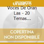 Voces De Oran Las - 20 Temas Inolvidables cd musicale di Voces De Oran Las