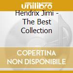 Hendrix Jimi - The Best Collection cd musicale di Hendrix Jimi