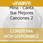 Mina - Canta Sus Mejores Canciones 2 cd