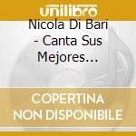 Nicola Di Bari - Canta Sus Mejores Canciones 2 cd