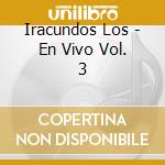 Iracundos Los - En Vivo Vol. 3 cd