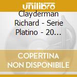 Clayderman Richard - Serie Platino - 20 Exitos cd