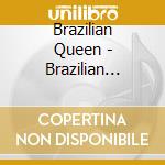 Brazilian Queen - Brazilian Queen Bossa N Rhythn cd