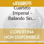 Cuarteto Imperial - Bailando Sin Parar Con El C. I cd