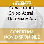 Conde Graf / Grupo Astral - Homenaje A Gasparin cd
