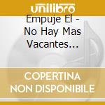 Empuje El - No Hay Mas Vacantes (Cd+Dvd) cd