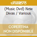 (Music Dvd) New Divas / Various cd
