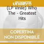 (LP Vinile) Who The - Greatest Hits vinile