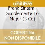 Frank Sinatra - Simplemente Lo Mejor (3 Cd) cd